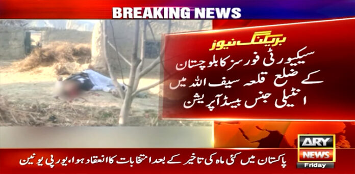 بلوچستان میں فورسز کی کارروائی، قلعہ سیف اللہ اور پشین دھماکوں کا ماسٹر مائنڈ ہلاک